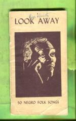 Look Away - 50 Negro Folk Songs