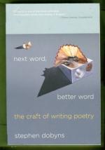 Next Word, Better Word - The Craft of Writing Poetry