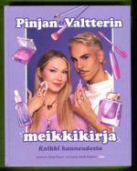 Pihlan ja Valtterin meikkikirja - Kaikki kauneudesta