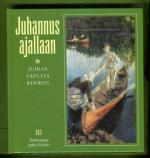 Juhannus ajallaan - Juhlia vapusta kekriin