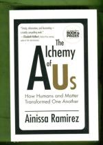 The Alchemy of Us - How Humans and Matter Transformed One Another