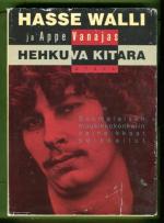 Hehkuva kitara - Suomalaisen muusikkokonkarin vaiheikkaat seikkailut