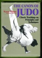 The Canon of Judo - Classic Teachings on Principles and Techniques