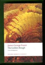 The Golden Bough - A Study in Magic and Religion