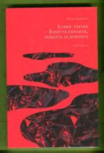 Lihan värinä - Esseitä äänestä, surusta ja himosta