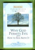 Why God Permits Evil and How to Rise Above It