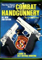 The Gun Digest Book of Combat Handgunnery