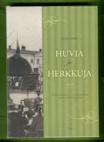 Huvia ja herkkuja - Helsinkiläistä hotelli- ja ravintolaelämää ennen itsenäisyyden aikaa