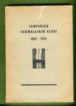 Tampereen suomalainen klubi 1891-1931 - 40-vuotiskertomus