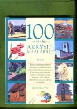 100 hyvää ohjetta akryylimaalarille