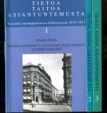 Tietoa, taitoa, asiantuntemusta - Helsinki eurooppalaisessa kehityksessä 1875-1917 1-3