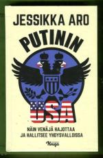 Putinin USA - Näin Venäjä hajottaa ja hallitsee Yhdysvalloissa