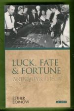 Luck, Fate & Fortune - Antiquity & its Legacy