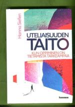 Uteliaisuuden taito - Kun oppiminen on tietämistä tärkeämpää (katso kuvaus!)