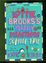 Lottie Brooks's Totally Disastrous School Trip