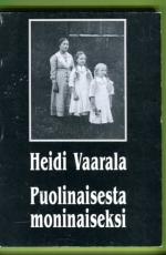 Puolinaisesta moninaiseksi - Dekonstruktion teoria, naisen dekonstruktio ja tekstianalyysi