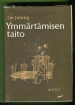 Ymmärtämisen taito - Valikoima kiinalaista kirjallisuutta