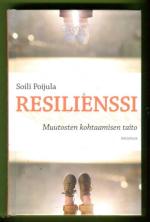 Resilienssi - Muutosten kohtaamisen taito