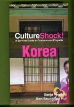 Culture Shock! A Survival Guide to Customs and Etiquette - Korea