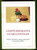 Limppurieskasta liuskulootaan - Vanhoja ruokaohjeita, tapoja ja sattumuksia Leivonmäen seudulta