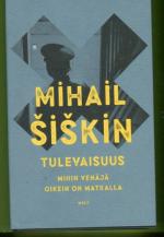 Tulevaisuus - Mihin Venäjä on matkalla