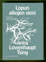 Lopun aikojen sieni - Elämää kapitalismin raunioissa
