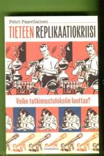 Tieteen replikaatiokriisi - Voiko tutkimustuloksiin luottaa?