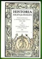 Historia eilen ja tänään - Historiantutkimus ja arkeologian suunnat Suomessa 1908-2008