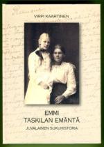 Emmi, Taskilan emäntä - Juvalainen sukuhistoria