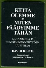Keitä olemme ja miten päädyimme tähän - Muinais-DNA ja ihmisen menneisyyden uusi tiede