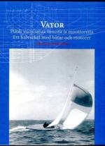 Vator - Puoli vuosisataa veneitä ja moottoreita / Ett halvsekel med båtar och motorer