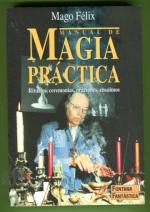 Manual de magia práctica - Rituales, ceremonias, oraciones, ensalmos