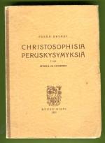 Christosophisia peruskysymyksiä Osa 1 - Jumala ja luominen