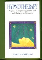 Hypnotherapy - A Guide to Improving Health and Well-Being with Hypnosis