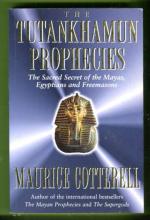 The Tutankhamun Prophecies - The Sacred Secret of the Mayas, Egyptians and Freemasons
