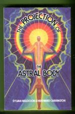 The Projection of the Astral Body