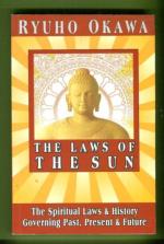 The Laws of the Sun - The Spiritual Laws & History Governing Past, Present & Future