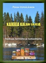 Kaikkia kalan lajeja - Kaskuja, tarinoita ja ruokaohjeita