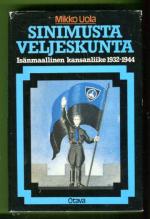 Sinimusta veljeskunta - Isänmaallinen kansanliike 1932-1944