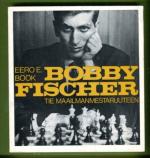 Bobby Fischer - Tie maailmanmestaruuteen