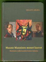 Mauno Mannisen monet kasvot - Ihminen julkisuuskuvansa takana