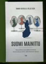 Suomi mainittu - Kansallisen turvallisuutemme murroskausi 2014-2024 läntisin silmin