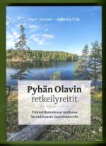 Pyhän Olavin retkeilyreitit - Viikinkikuninkaan matkassa Savonlinnasta Saaristomerelle