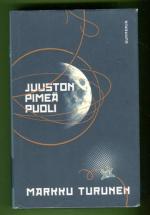 Juuston pimeä puoli eli kosminen virtahepo saapuu maata kiertävälle radalle