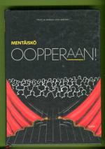 Mentäiskö oopperaan!