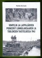 Vimpelin ja Lappajärven pioneerit Lunkulansaaren ja Tuuloksen taisteluissa 1941