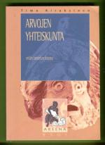 Arvojen yhteiskunta - Erään taistelun kuvaus
