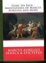 Stoic Six Pack - Meditations of Marcus Aurelius and More