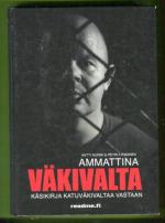 Ammattina väkivalta - Käsikirja katuväkivaltaa vastaan