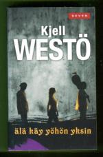 Älä käy yöhön yksin